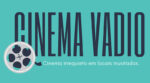 "Cinema Vadio" - Foto: Reprodução/Divulgação