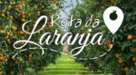 Rota da Laranja - Foto-Reprodução_Divulgação
